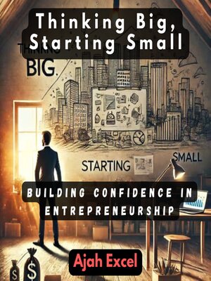 cover image of Thinking Big, Starting Small